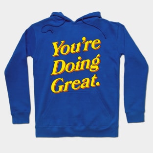 You're Doing Great: Sky Edition Hoodie